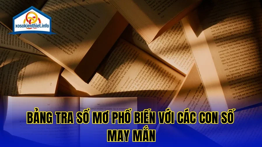 Bảng tra sổ mơ phổ biến với các con số may mắn