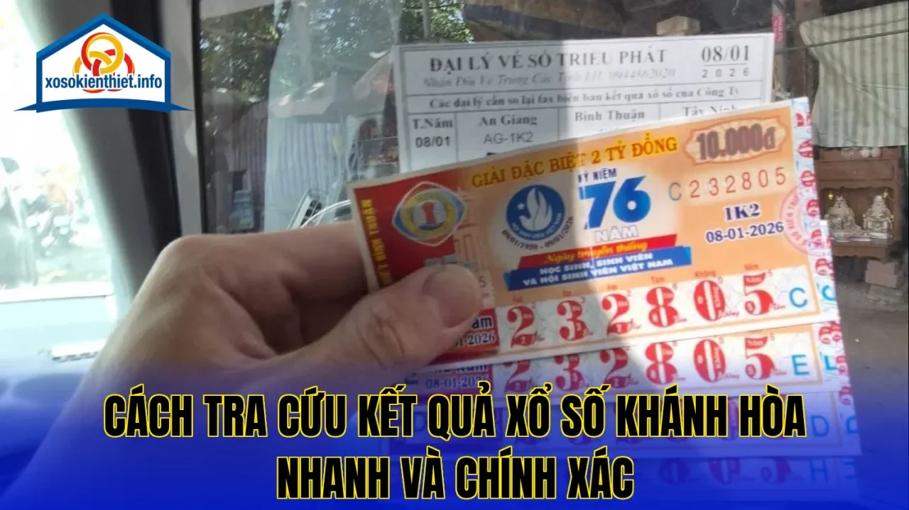 Cách tra cứu kết quả xổ số Khánh Hòa nhanh và chính xác