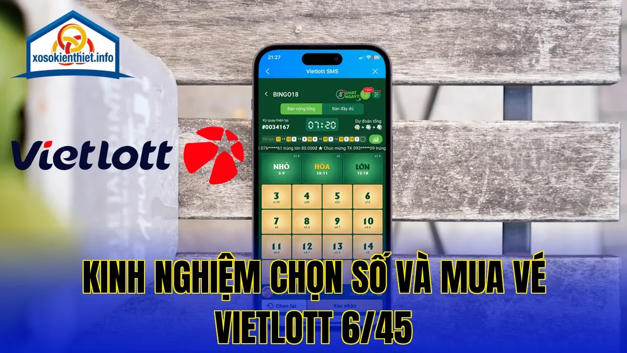 Kinh nghiệm chọn số và mua vé Vietlott 6/45