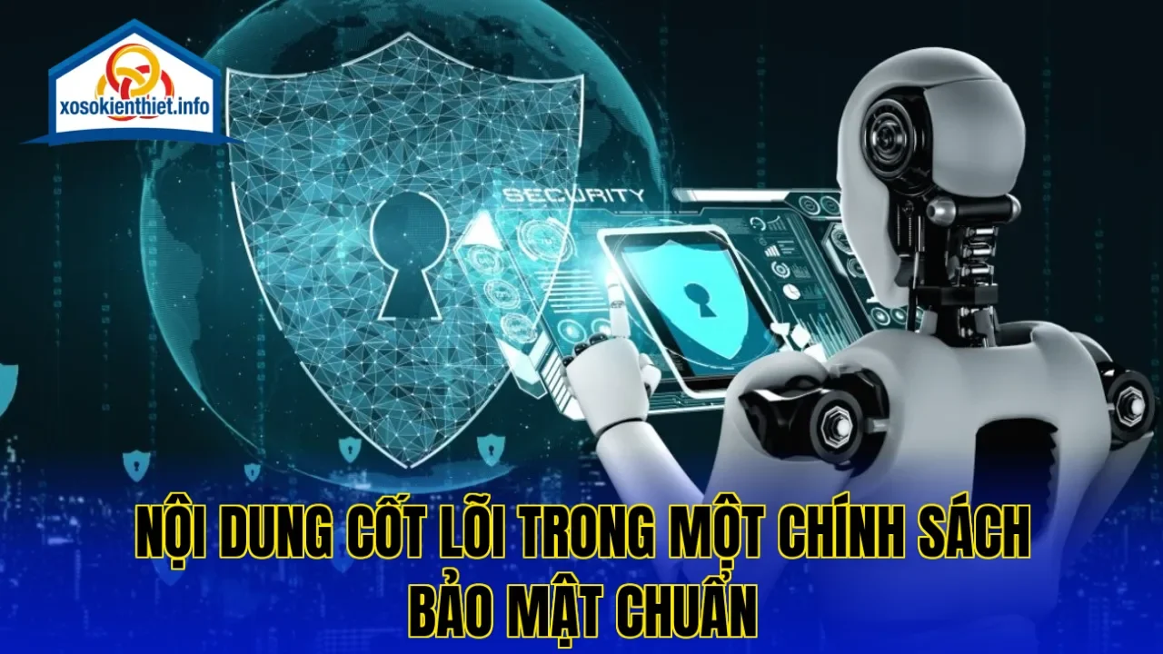Nội dung cốt lõi trong một chính sách bảo mật chuẩn