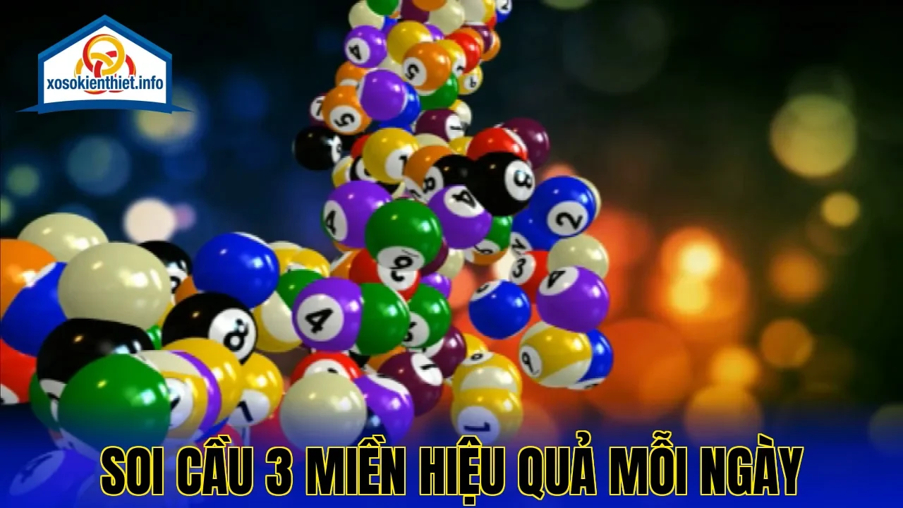 Soi Cầu 3 Miền Hiệu Quả Mỗi Ngày