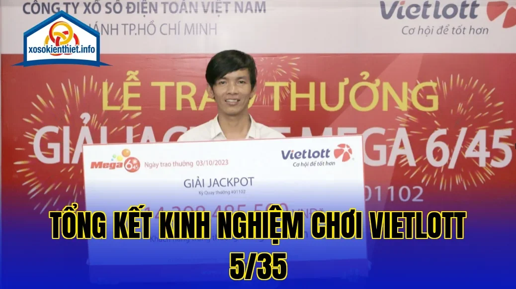 Tổng kết kinh nghiệm chơi Vietlott 5/35