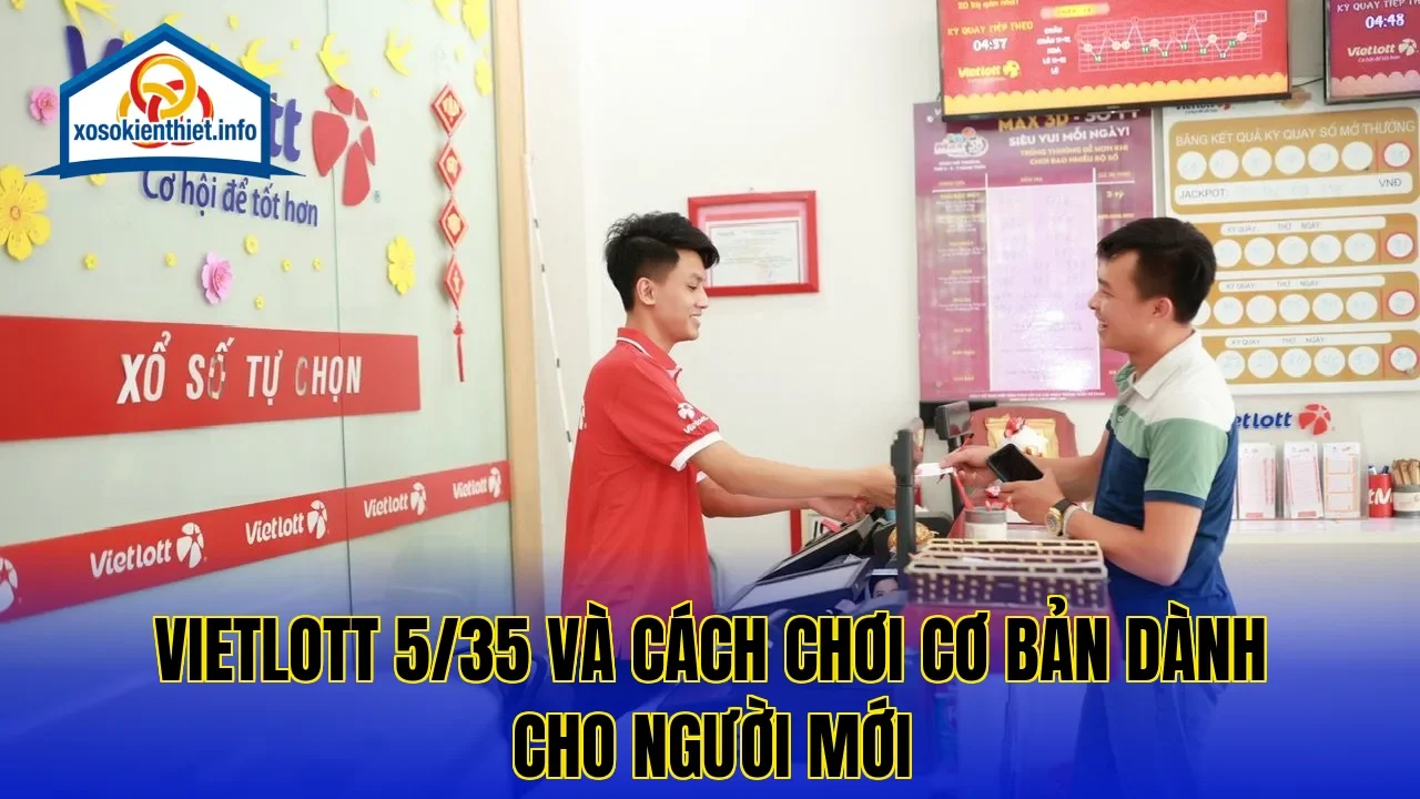 Vietlott 5/35 và cách chơi cơ bản dành cho người mới