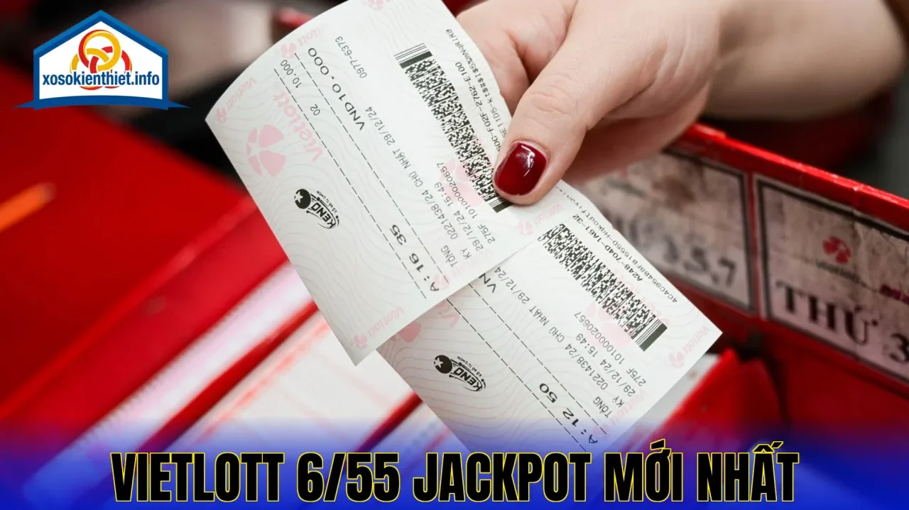 Vietlott 6/55 Jackpot Mới Nhất