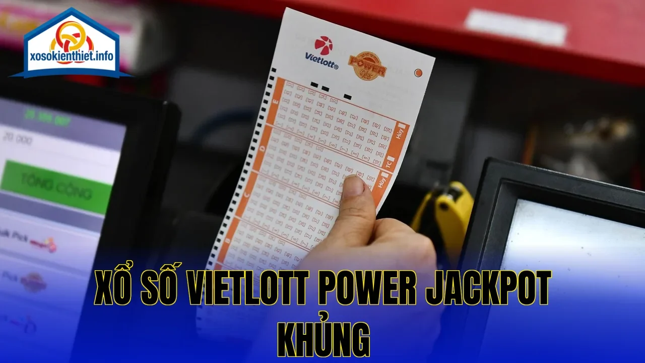 Xổ Số Vietlott Power Jackpot Khủng