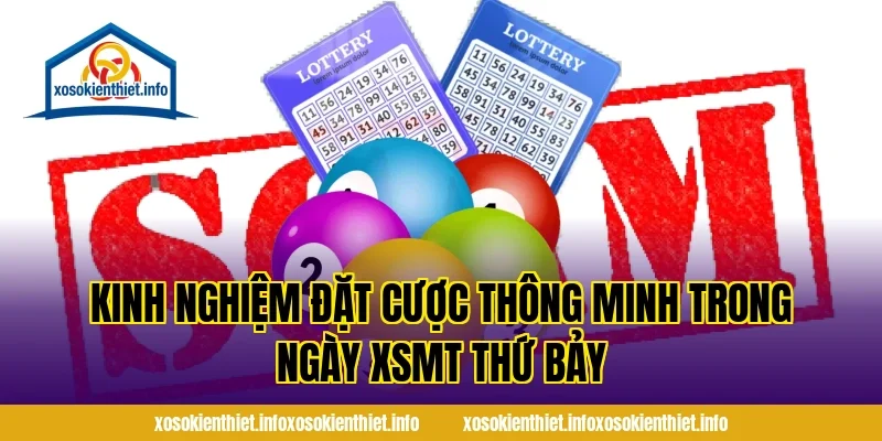 Kinh Nghiệm Đặt Cược Thông Minh Trong Ngày XSMT Thứ Bảy