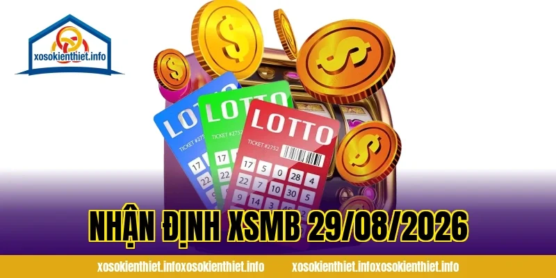 Nhận Định XSMB 29/08/2026