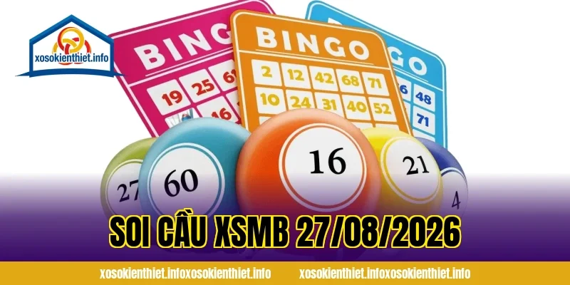 Soi cầu XSMB 27/08/2026