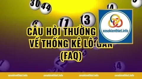 Câu Hỏi Thường Gặp Về Thống Kê Lô Gan (FAQ)